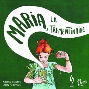 MARIA, LA TREMENTINAIRE | 9788412224054 | SALVADOR, DOLORS | Llibreria Aqualata | Comprar libros en catalán y castellano online | Comprar libros Igualada