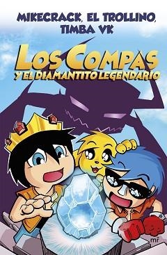 COMPAS 1. LOS COMPAS Y EL DIAMANTITO LEGENDARIO | 9788427047945 | MIKECRACK, EL TROLLINO Y TIMBA VK | Llibreria Aqualata | Comprar libros en catalán y castellano online | Comprar libros Igualada