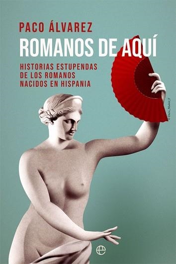 ROMANOS DE AQUÍ | 9788413840178 | ÁLVAREZ, PACO | Llibreria Aqualata | Comprar libros en catalán y castellano online | Comprar libros Igualada