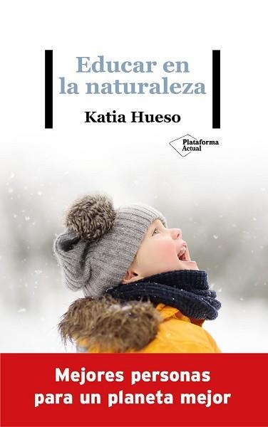 EDUCAR EN LA NATURALEZA | 9788418285936 | HUESO, KATIA | Llibreria Aqualata | Comprar libros en catalán y castellano online | Comprar libros Igualada