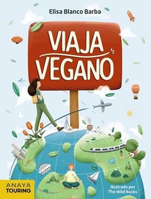 VIAJA VEGANO | 9788491583738 | BLANCO BARBA, ELISA | Llibreria Aqualata | Comprar libros en catalán y castellano online | Comprar libros Igualada