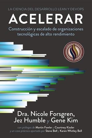 ACELERAR. LA CIENCIA DEL DESARROLLO LEAN Y DEVOPS | 9788441543591 | FORSGREN, NICOLE / HUMBLE, JEZ/KIM, GENE | Llibreria Aqualata | Comprar libros en catalán y castellano online | Comprar libros Igualada
