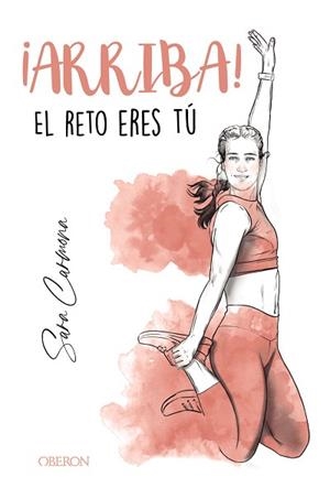 ARRIBA! EL RETO ERES TÚ | 9788441543423 | CARMONA, SARA | Llibreria Aqualata | Comprar llibres en català i castellà online | Comprar llibres Igualada