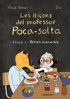 LLIÇONS DEL PROFESSOR POCA-SOLTA, LES | 9788426146946 | GRAVEL, ELISE | Llibreria Aqualata | Comprar llibres en català i castellà online | Comprar llibres Igualada