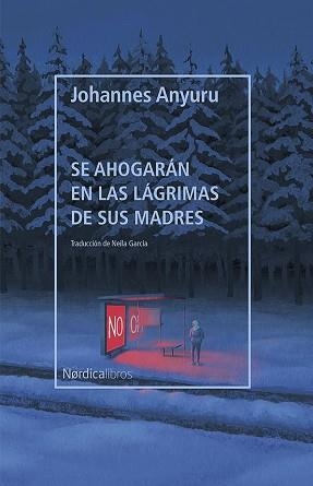 SE AHOGARÁN EN LAS LÁGRIMAS DE SUS MADRES | 9788418451287 | ANYURU, JOHANNES | Llibreria Aqualata | Comprar libros en catalán y castellano online | Comprar libros Igualada