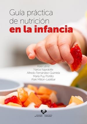 GUÍA PRÁCTICA DE NUTRICIÓN EN LA INFANCIA | 9788413193120 | LÉNIZ RODRÍGUEZ, ASIER/KAJARABILLE GARCÍA, NAROA/FERNÁNDEZ QUINTELA, ALFREDO/PORTILLO BAQUEDANO, MAR | Llibreria Aqualata | Comprar libros en catalán y castellano online | Comprar libros Igualada