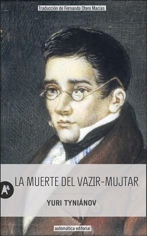 MUERTE DEL VAZIR-MUJTAR, LA | 9788415509479 | TYNIÁNOV, YURI | Llibreria Aqualata | Comprar libros en catalán y castellano online | Comprar libros Igualada