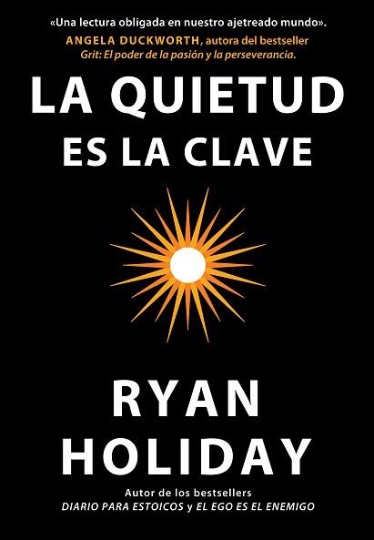 QUIETUD ES LA CLAVE, LA | 9788417963132 | HOLIDAY, RYAN | Llibreria Aqualata | Comprar libros en catalán y castellano online | Comprar libros Igualada