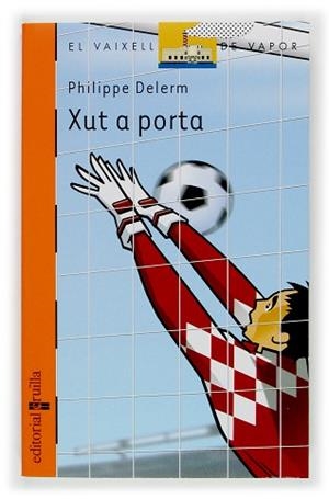 XUT A PORTA (V.V. TARONJA 138) | 9788466109086 | DELERM, PHILIPPE | Llibreria Aqualata | Comprar libros en catalán y castellano online | Comprar libros Igualada