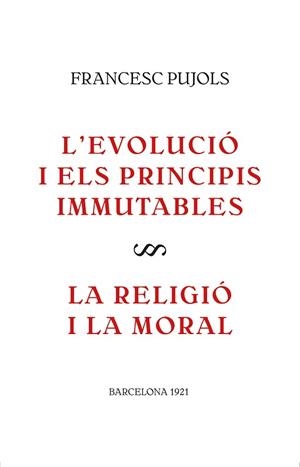 EVOLUCIÓ I ELS PRINCIPIS IMMUTABLES, L' / LA RELIGIÓ I LA MORAL | 9788416445561 | PIJOLS I MORGADES, FRANCESC | Llibreria Aqualata | Comprar libros en catalán y castellano online | Comprar libros Igualada