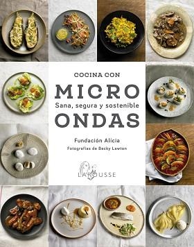 COCINA CON MICROONDAS. SANA, SEGURA Y SOSTENIBLE | 9788418100987 | FUNDACIÓN ALÍCIA | Llibreria Aqualata | Comprar libros en catalán y castellano online | Comprar libros Igualada