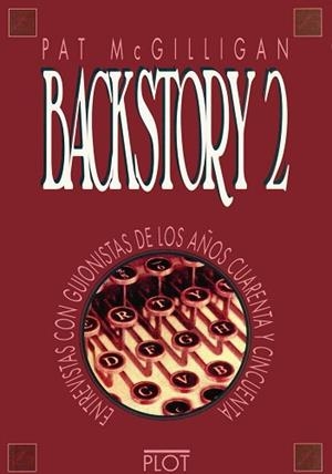 BACKSTORY 2. ENTREVISTAS CON GUIONISTAS DE LOS AÑOS 40 Y 50 | 9788486702328 | MCGILLIGAN, PATRICK | Llibreria Aqualata | Comprar libros en catalán y castellano online | Comprar libros Igualada