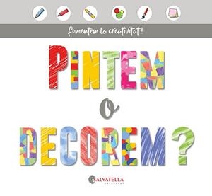 PINTEM O DECOREM? | 9788418427169 | SALVATELLA PAÑELLA, JOAN | Llibreria Aqualata | Comprar libros en catalán y castellano online | Comprar libros Igualada