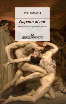 NAPALM AL COR | 9788433915917 | GUASCH, POL | Llibreria Aqualata | Comprar libros en catalán y castellano online | Comprar libros Igualada