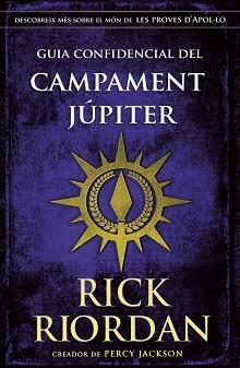 GUIA CONFIDENCIAL DEL CAMPAMENT JÚPITER | 9788424669898 | RIORDAN, RICK | Llibreria Aqualata | Comprar llibres en català i castellà online | Comprar llibres Igualada