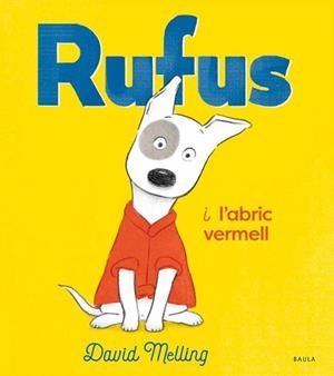 RUFUS I L'ABRIC VERMELL | 9788447942763 | MELLING, DAVID | Llibreria Aqualata | Comprar libros en catalán y castellano online | Comprar libros Igualada