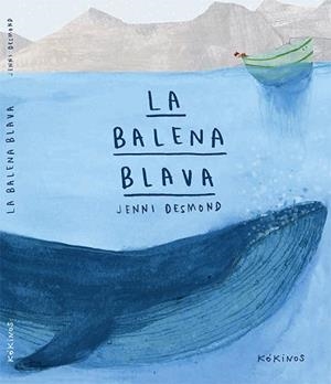 BALENA BLAVA, LA | 9788416126415 | DESMOND, JENNI | Llibreria Aqualata | Comprar libros en catalán y castellano online | Comprar libros Igualada