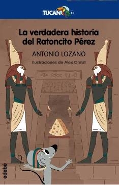 VERDADERA HISTORIA DEL RATONCITO PÉREZ, LA | 9788468350073 | LOZANO, ANTONIO | Llibreria Aqualata | Comprar llibres en català i castellà online | Comprar llibres Igualada