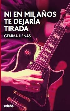 NI EN MIL AÑOS TE DEJARÍA TIRADA | 9788468350226 | LIENAS, GEMMA | Llibreria Aqualata | Comprar llibres en català i castellà online | Comprar llibres Igualada