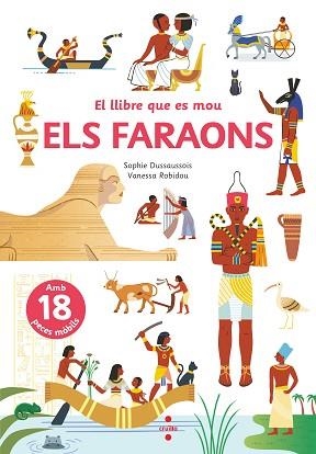 FARAONS. EL LLIBRE QUE ES MOU | 9788466148801 | DUSSAUSSOIS, SOPHIE | Llibreria Aqualata | Comprar llibres en català i castellà online | Comprar llibres Igualada
