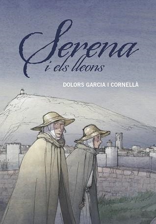 SERENA I ELS LLEONS | 9788466149204 | GARCIA I CORNELLÀ, DOLORS | Llibreria Aqualata | Comprar llibres en català i castellà online | Comprar llibres Igualada