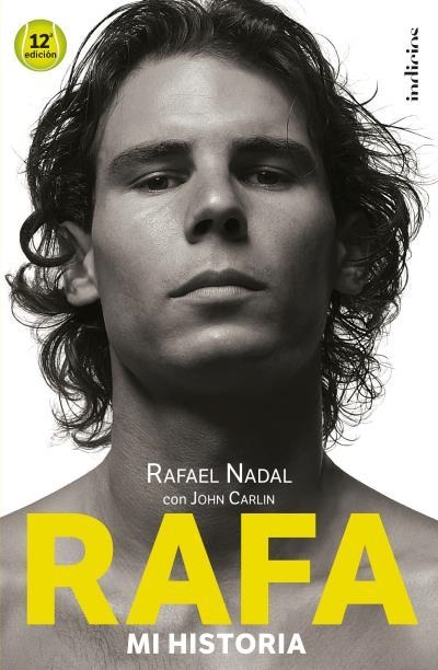 RAFA, MI HISTORIA | 9788415732501 | CARLIN, JOHN / NADAL, RAFAEL | Llibreria Aqualata | Comprar libros en catalán y castellano online | Comprar libros Igualada