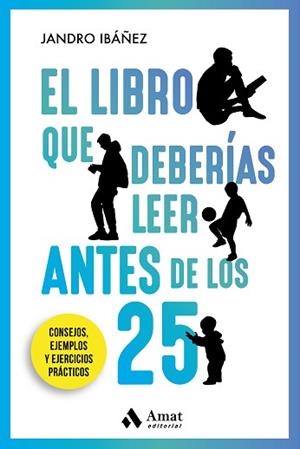 LIBRO QUE DEBERÍAS LEER ANTES DE LOS 25, EL | 9788418114748 | IBÁÑEZ EIXEA, JANDRO | Llibreria Aqualata | Comprar libros en catalán y castellano online | Comprar libros Igualada