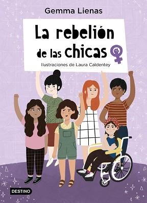 REBELIÓN DE LAS CHICAS, LA | 9788408237112 | LIENAS, GEMMA/CALDENTEY, LAURA | Llibreria Aqualata | Comprar libros en catalán y castellano online | Comprar libros Igualada