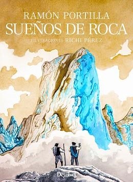 SUEÑOS DE ROCA | 9788498295436 | PORTILLA, RAMON / PEREZ, RICHI | Llibreria Aqualata | Comprar libros en catalán y castellano online | Comprar libros Igualada