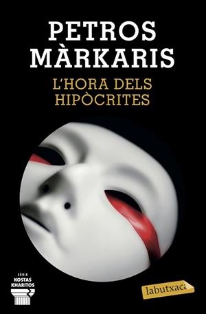 HORA DELS HIPÒCRITES, L' | 9788418572241 | MÁRKARIS, PETROS | Llibreria Aqualata | Comprar llibres en català i castellà online | Comprar llibres Igualada