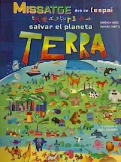 MISSATGE DES DE L'ESPAI SALVAR EL PLANETA TERRA | 9788417452681 | MACRI, G. / ZANOTTI, CAROLINA | Llibreria Aqualata | Comprar libros en catalán y castellano online | Comprar libros Igualada