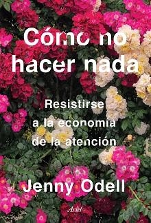 CÓMO NO HACER NADA | 9788434433427 | ODELL, JENNY | Llibreria Aqualata | Comprar libros en catalán y castellano online | Comprar libros Igualada