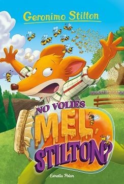 GERONIMO STILTON 82. NO VOLIES MEL, STILTON? | 9788418135811 | STILTON, GERONIMO | Llibreria Aqualata | Comprar libros en catalán y castellano online | Comprar libros Igualada