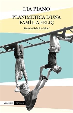 PLANIMETRIA D'UNA FAMÍLIA FELIÇ | 9788417879860 | PIANO, LIA | Llibreria Aqualata | Comprar llibres en català i castellà online | Comprar llibres Igualada