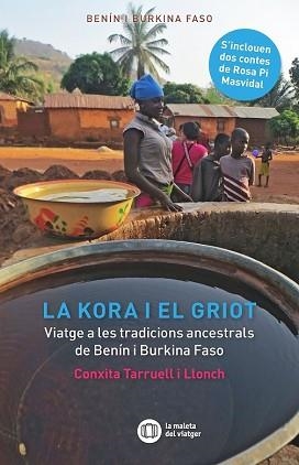 KORA I EL GRIOT, LA | 9788412311716 | TARRUELL I LLONCH, CONXITA / PI I MASVIDAL, ROSA | Llibreria Aqualata | Comprar llibres en català i castellà online | Comprar llibres Igualada