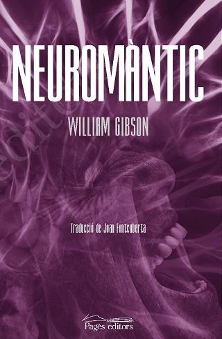 NEUROMÀNTIC | 9788413032146 | GIBSON, WILLIAM | Llibreria Aqualata | Comprar llibres en català i castellà online | Comprar llibres Igualada