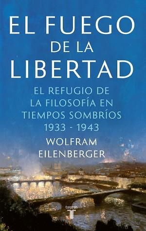 FUEGO DE LA LIBERTAD, EL | 9788430623884 | EILENBERGER, WOLFRAM | Llibreria Aqualata | Comprar libros en catalán y castellano online | Comprar libros Igualada