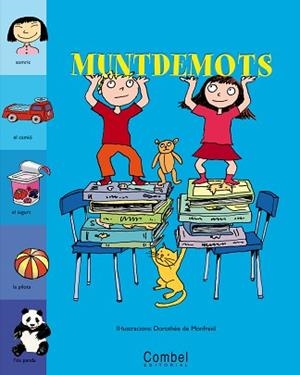 MUNTDEMOTS | 9788478647910 | DE MONFREID, DOROTHEE (IL.LUSTRADORA) | Llibreria Aqualata | Comprar libros en catalán y castellano online | Comprar libros Igualada