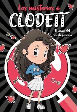 CASO DEL CRUSH SECRETO, EL (MISTERIOS DE CLODETT 2) | 9788418038716 | CLODETT, | Llibreria Aqualata | Comprar libros en catalán y castellano online | Comprar libros Igualada