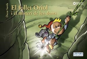 FOLLET ORIOL I EL MISTERI DE LES DENTS, EL | 9788448952860 | SARDÀ, ÒSCAR | Llibreria Aqualata | Comprar libros en catalán y castellano online | Comprar libros Igualada