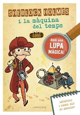 SHERLOCK HOLMES I LA MÀQUINA DEL TEMPS | 9788418100970 | LEBRUN, SANDRA | Llibreria Aqualata | Comprar llibres en català i castellà online | Comprar llibres Igualada