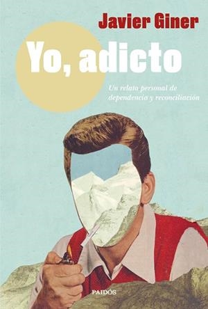 YO, ADICTO | 9788449338038 | GINER, JAVIER | Llibreria Aqualata | Comprar libros en catalán y castellano online | Comprar libros Igualada