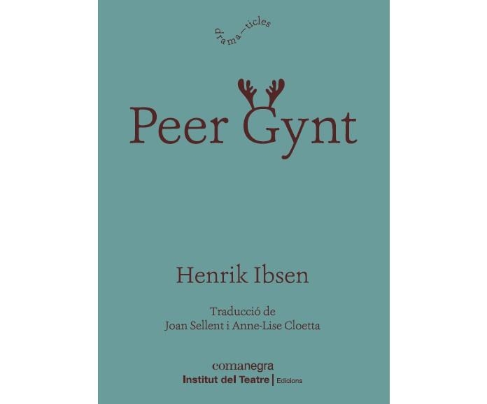 PEER GYNT | 9788418022814 | IBSEN, HENRIK | Llibreria Aqualata | Comprar llibres en català i castellà online | Comprar llibres Igualada