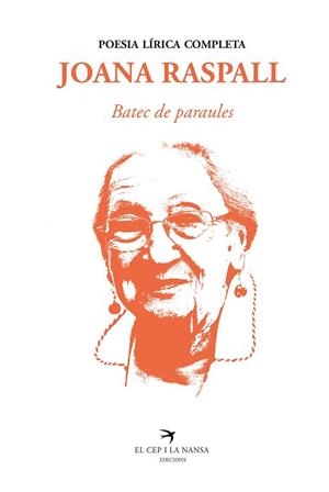 BATEC DE PARAULES. POESIA LÍRICA COMPLETA | 9788418522260 | RASPALL, JOANA | Llibreria Aqualata | Comprar libros en catalán y castellano online | Comprar libros Igualada