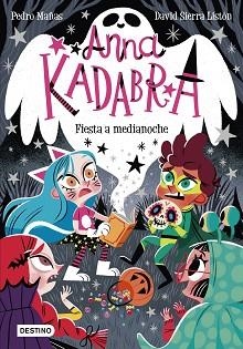 ANNA KADABRA 4. FIESTA A MEDIANOCHE | 9788408233053 | MAÑAS, PEDRO / SIERRA LISTÓN, DAVID | Llibreria Aqualata | Comprar libros en catalán y castellano online | Comprar libros Igualada