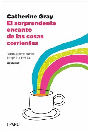 SORPRENDENTE ENCANTO DE LAS COSAS CORRIENTES, EL | 9788417694005 | GRAY, CATHERINE | Llibreria Aqualata | Comprar libros en catalán y castellano online | Comprar libros Igualada