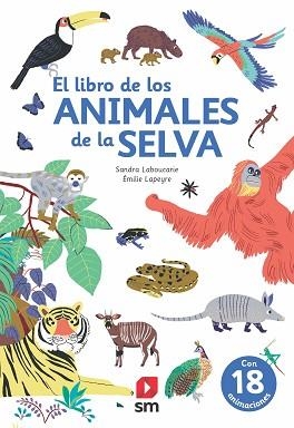 LIBRO DE LOS ANIMALES DE LA SELVA, EL | 9788413188362 | LABOUCARIE, SANDRA | Llibreria Aqualata | Comprar libros en catalán y castellano online | Comprar libros Igualada