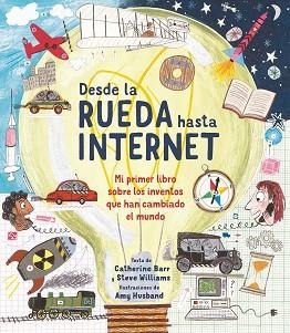 DESDE LA RUEDA HASTA INTERNET | 9788413188706 | BARR, CATHERINE / WILLIAMS, STEVE | Llibreria Aqualata | Comprar libros en catalán y castellano online | Comprar libros Igualada