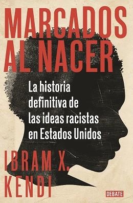 MARCADOS AL NACER | 9788418006135 | KENDI, IBRAM X. | Llibreria Aqualata | Comprar libros en catalán y castellano online | Comprar libros Igualada