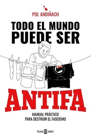TODO EL MUNDO PUEDE SER ANTIFA | 9788401025846 | ANDIÑACH, POL | Llibreria Aqualata | Comprar libros en catalán y castellano online | Comprar libros Igualada